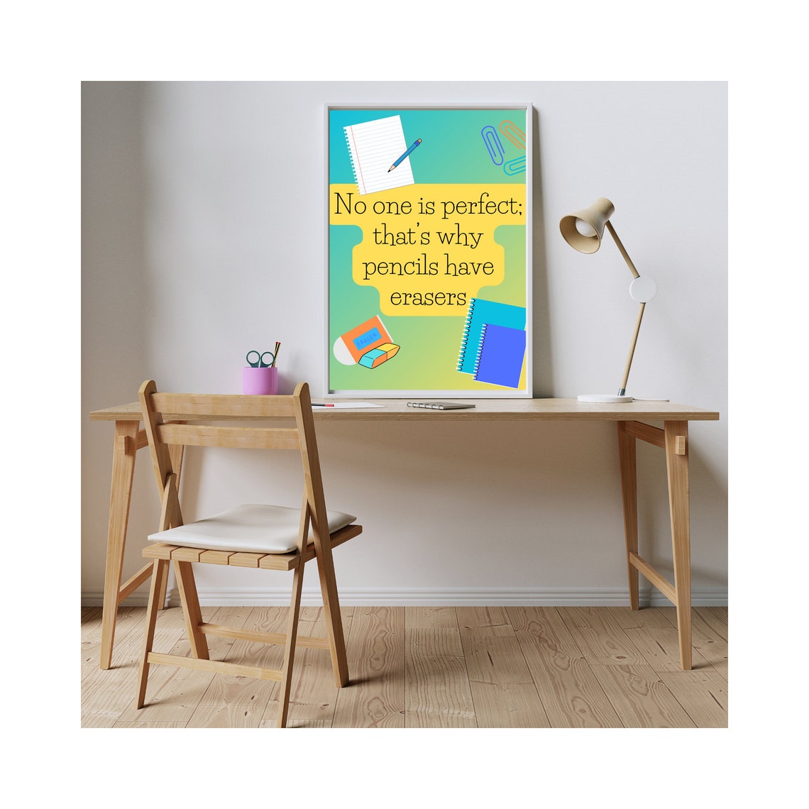 No One Is Perfect Thats Why Pencils Have Erasers Classroom Poster - Image 2