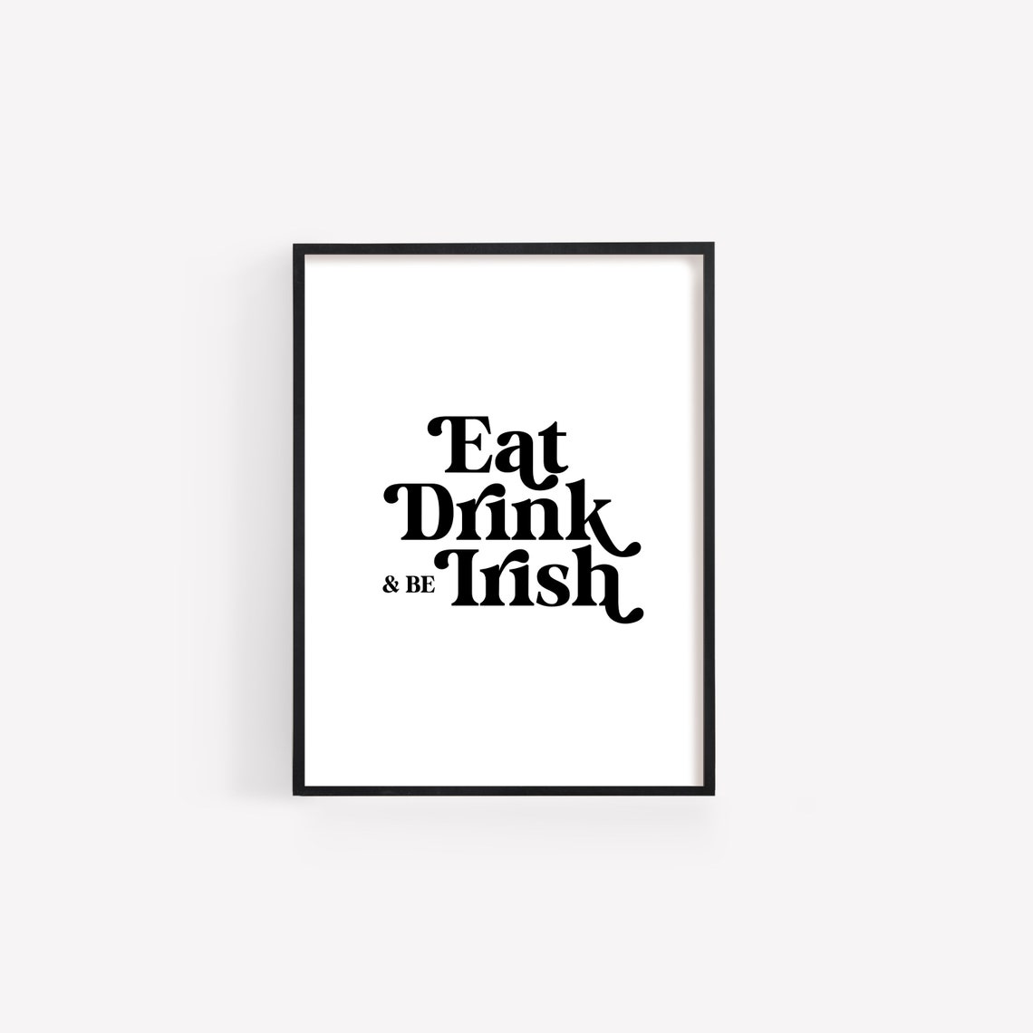 Eat Drink And Be Irish Bold Retro Typography St Patricks Wall Art - Image 5