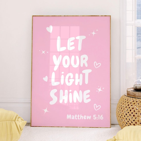 Let Your Light Shine Matthew 5:16 Pink Scripture Typography Poster