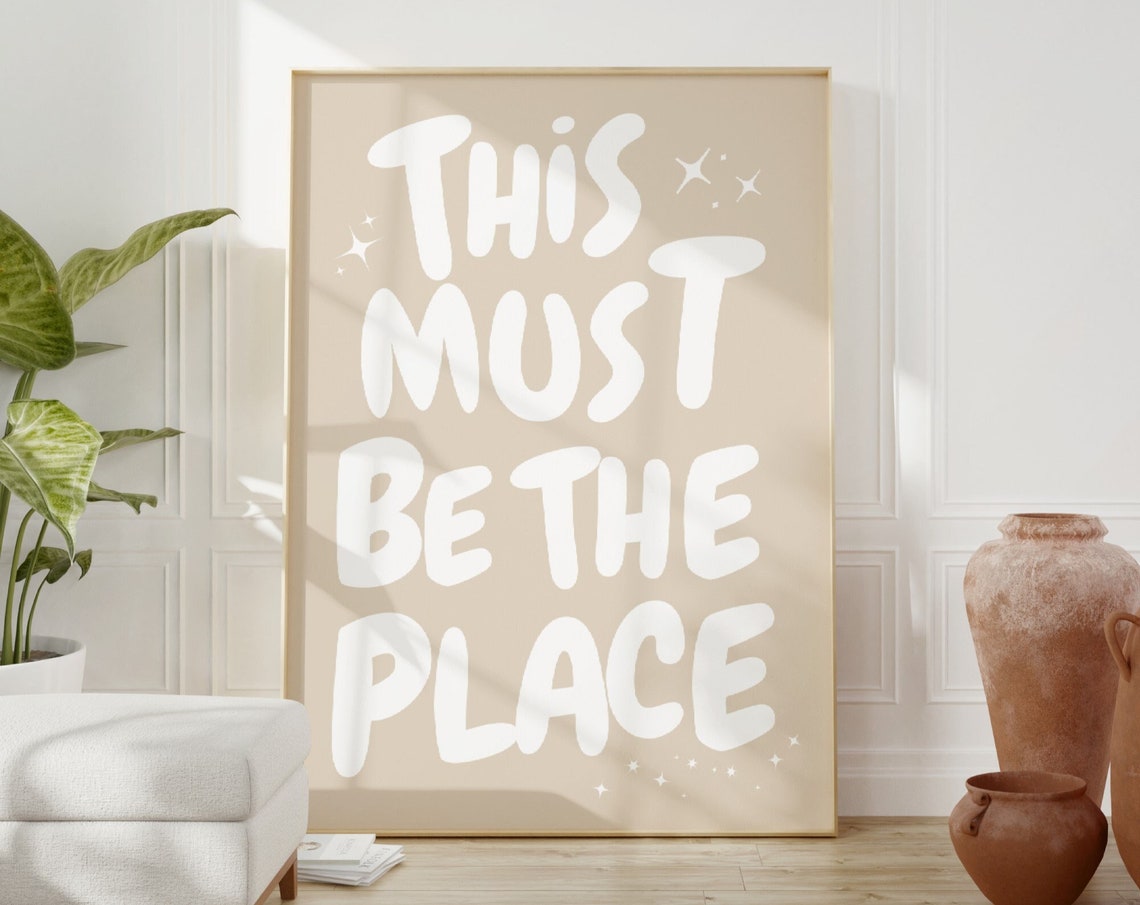 This Must Be the Place Neutral Beige Typography Quote Sparkle Wall Art