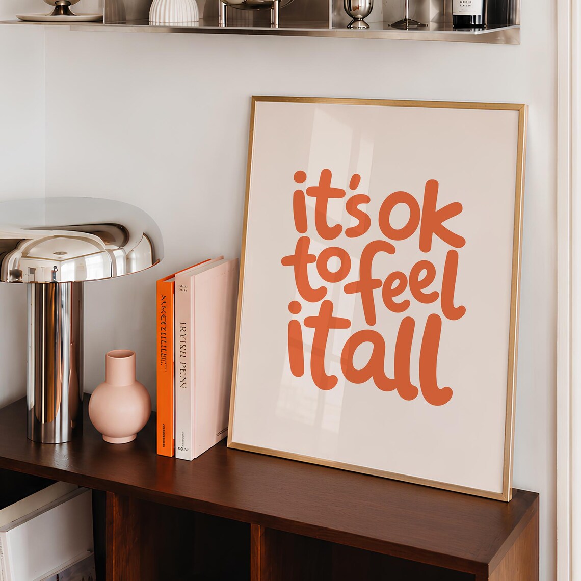 Its Ok To Feel It All Orange Hand Lettered Affirmation Quote Poster