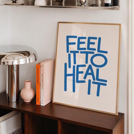 Feel It To Heal Art Print Mental Health Poster Digital Download