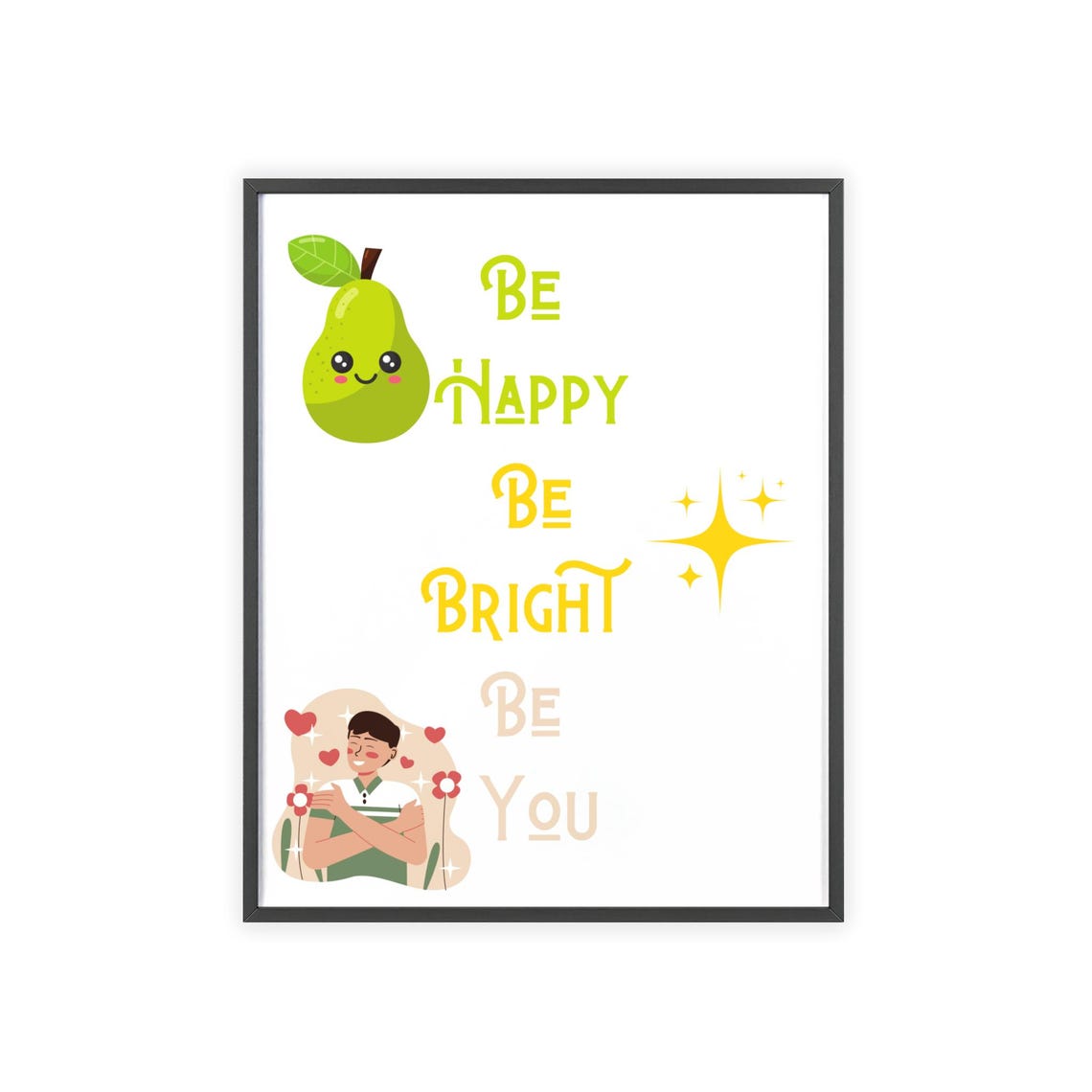 Be Happy Be Bright Be You Cute Pear And Girl Illustrations Poster - Image 3