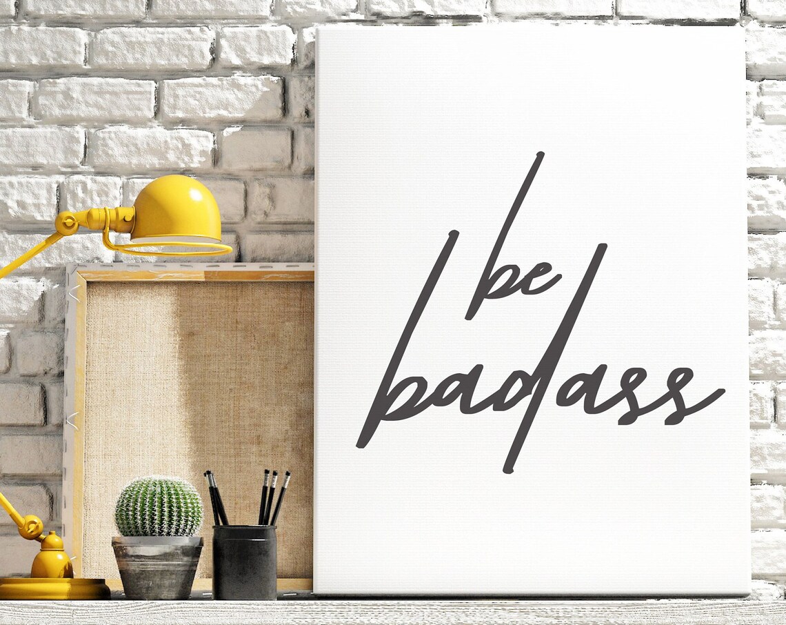 Be Badass Funny Inspirational Wall Decor Motivational Positive Inspirational Decor Office Decor Uplifting Quotes - Image 3