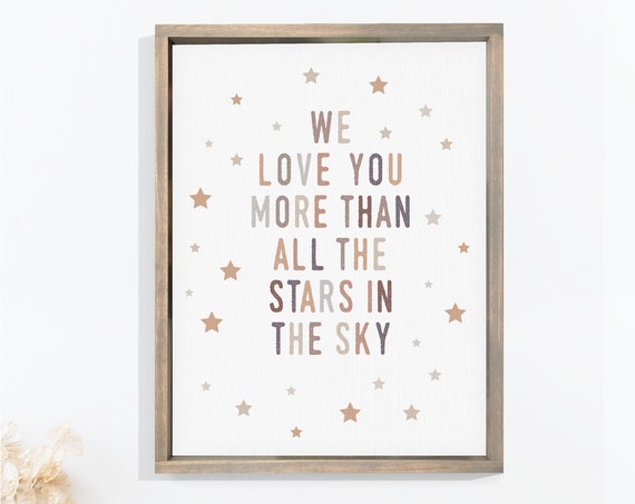 We Love You More Than All The Stars In The Sky Neutral Nursery Wall Art Kids Bedroom Wall Think Positive Decorations Celestial