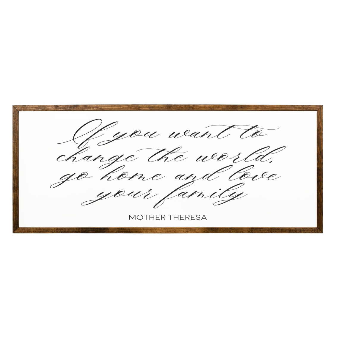 Mother Teresa Quote Change The World Love Your Family Wooden Sign Inspirational Wall Art Home Decor Family Values Life Advice - Image 2