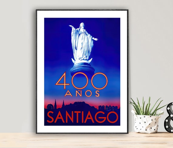 Santiago 400 Chile Vintage Travel Poster Poster Paper Or Print Gift Idea Wall Decor