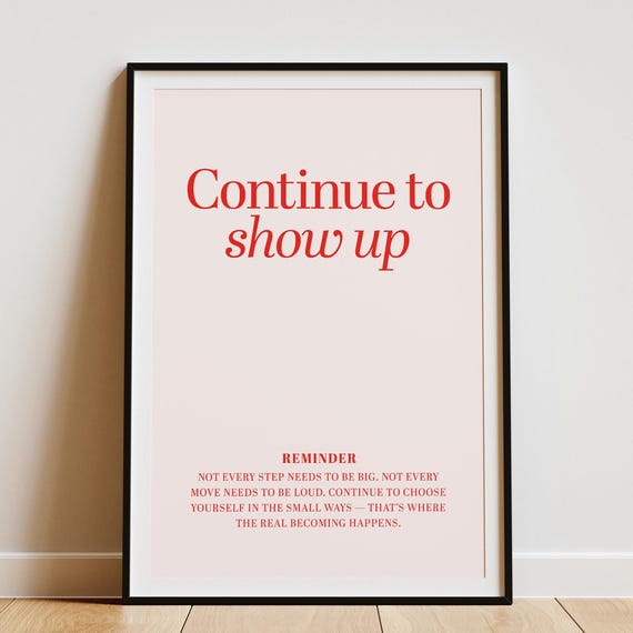 Continue To Show Up Quote Motivational Wall Art Perseverance Poster Minimalist Inspirational Decor