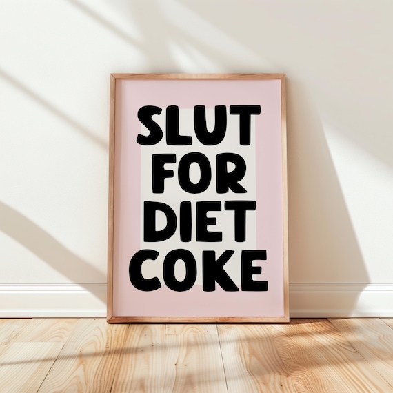 Slut For Diet Coke Funny Pink Typography Sarcastic Quote Poster