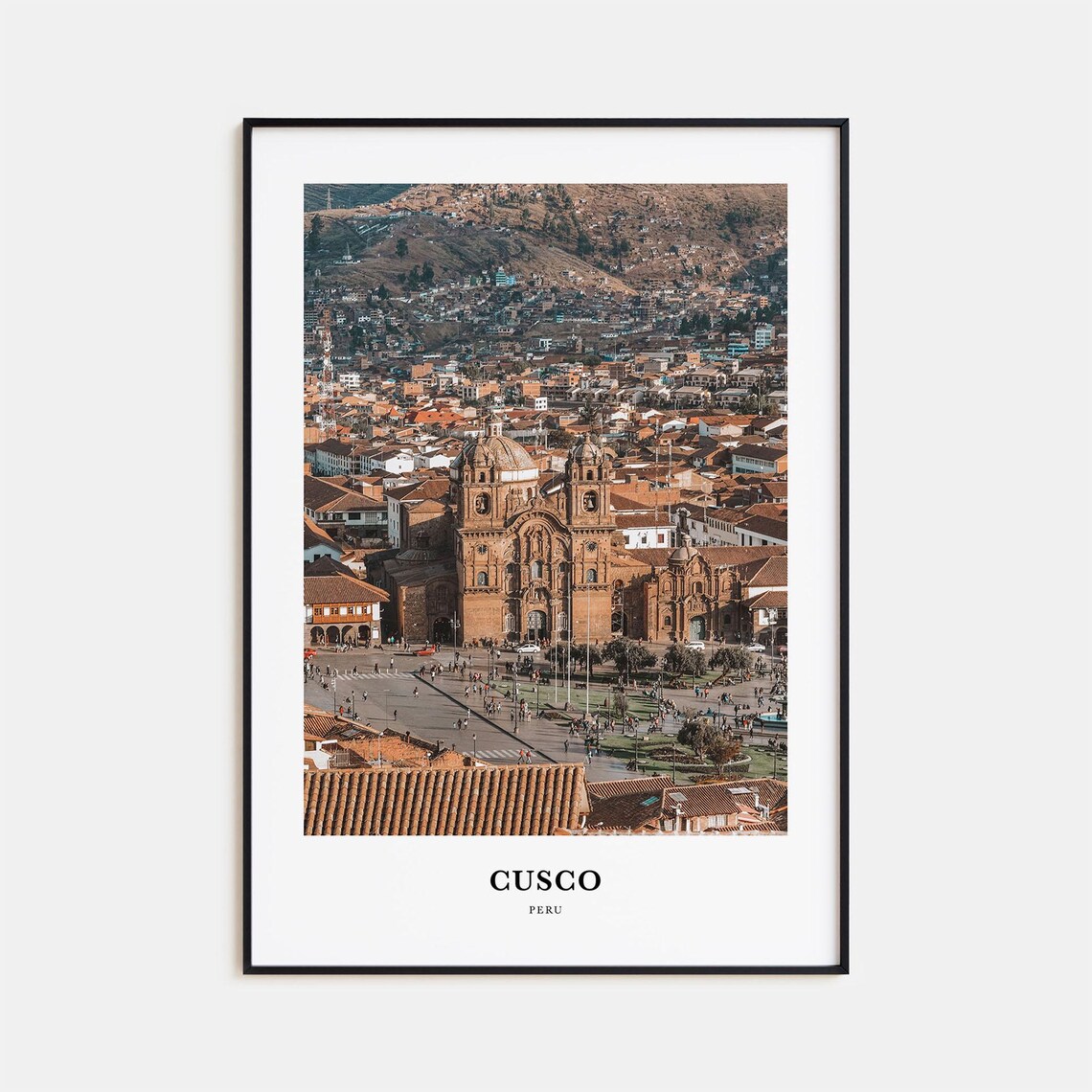 Cusco Peru Colonial Church and Plaza in Andes Old Town View Poster