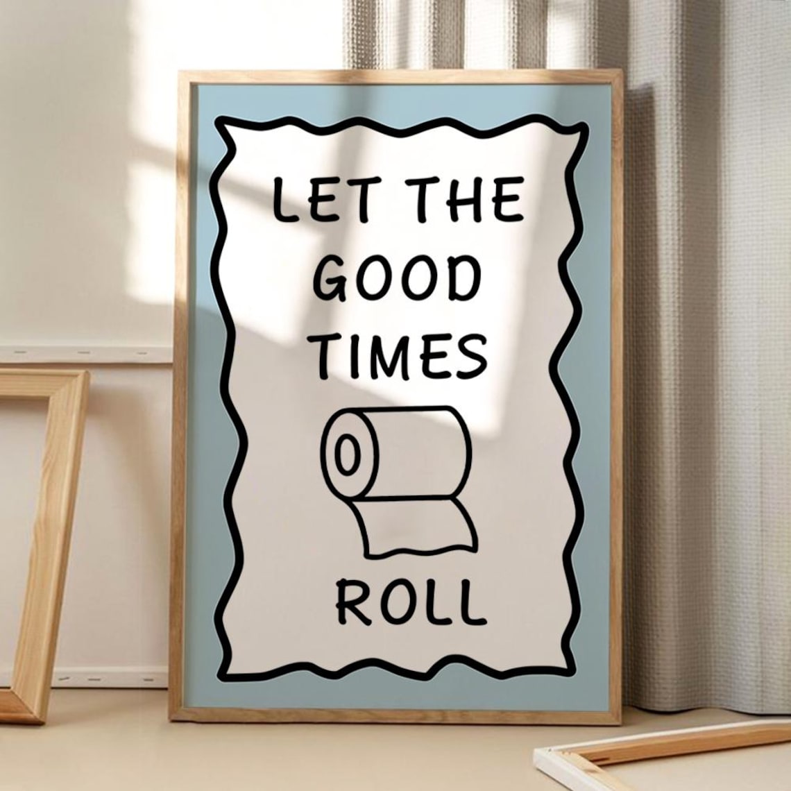 Let The Good Times Roll Funny Toilet Paper Bathroom Humor Poster