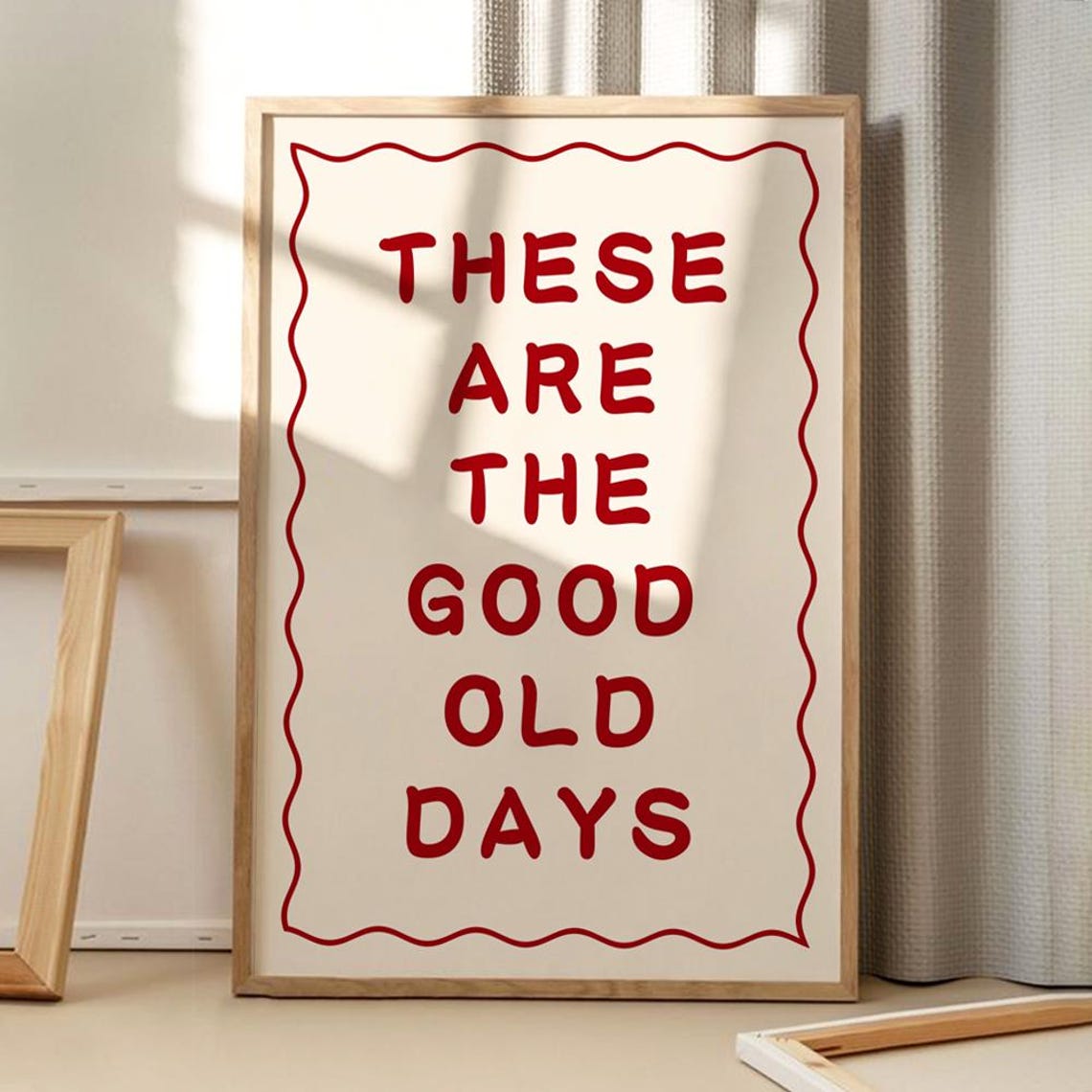 These Are the Good Old Days Retro Red Nostalgic Quote Poster